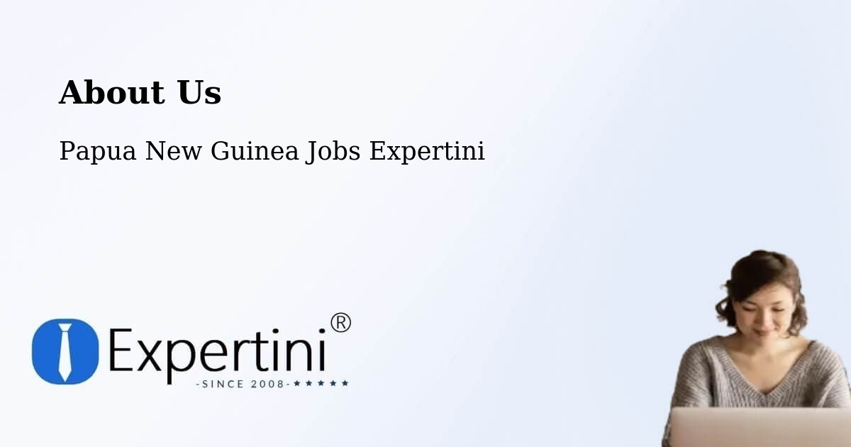 About Expertini Recruitment Platform  – Rigo - Rigo, Papua New Guinea Jobs Expertini
