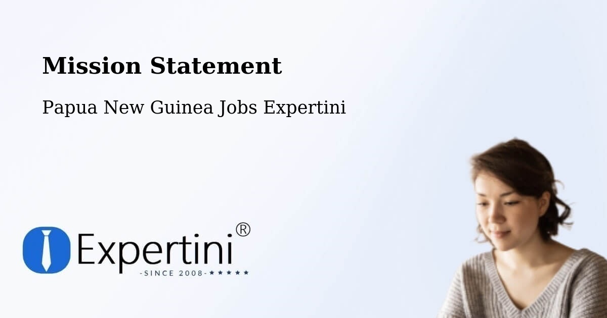 Corporate Mission – Rigo - Papua New Guinea Jobs Expertini
