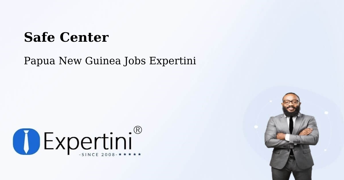 Safety Center – Rigo - Papua New Guinea Jobs Expertini