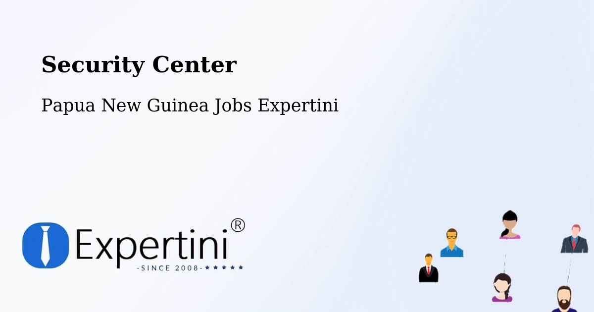 Security & Compliance – Rigo - Papua New Guinea Jobs Expertini